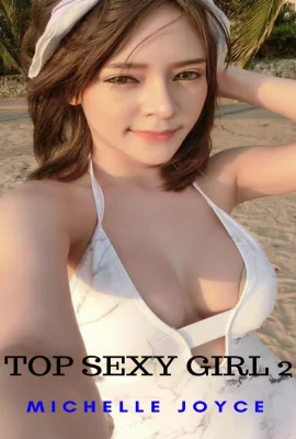 Michelle Joyce – TOP SEXY GIRL 2 Nicht-Nacktes Erotisches Fotobuch (461 Fotos)